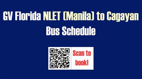 GV Florida NLET (Manila) to Cagayan Bus Schedule .